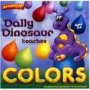 DALLY DINOSAUR TEACHES COLORS